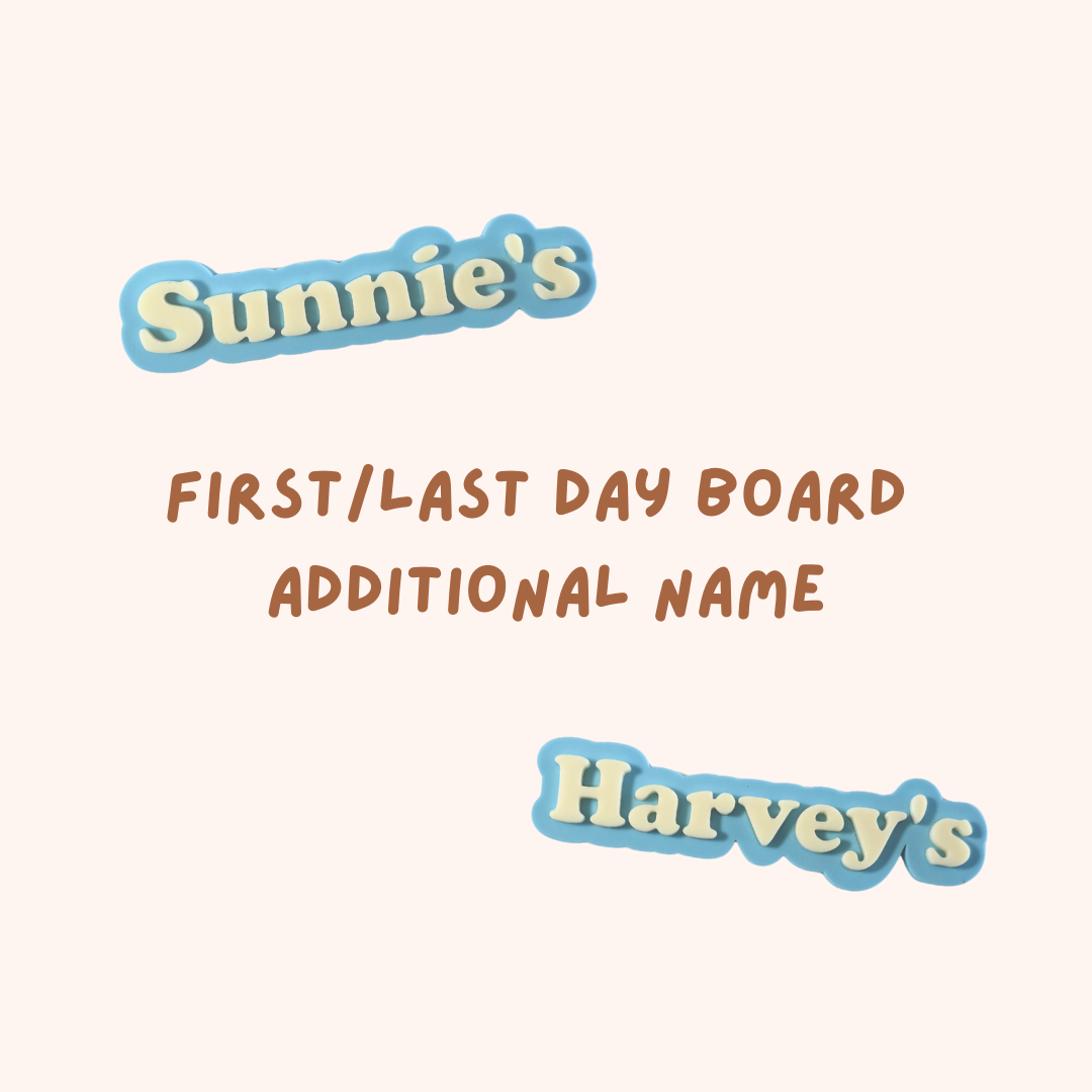 First / Last Day Board - Additional Name