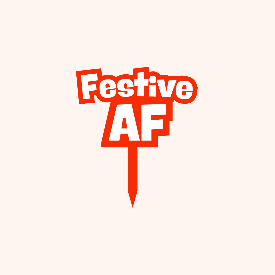 Festive AF - Cake Topper