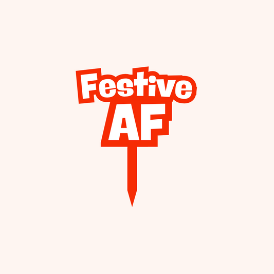 Festive AF - Cake Topper